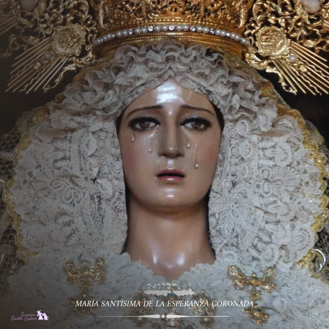 María Santísima de la Esperanza Coronada | Jubileo Mundial de las Cofradias